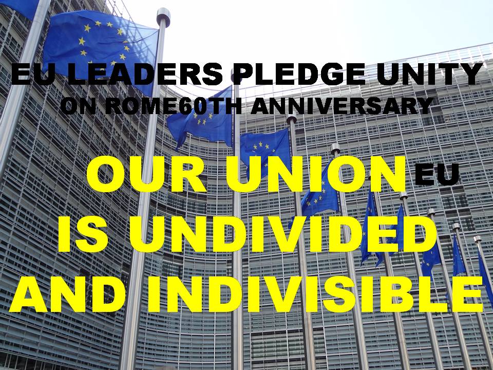 ROME60, EU: OUR UNION IS UNDIVIDED AND INDIVISIBLE