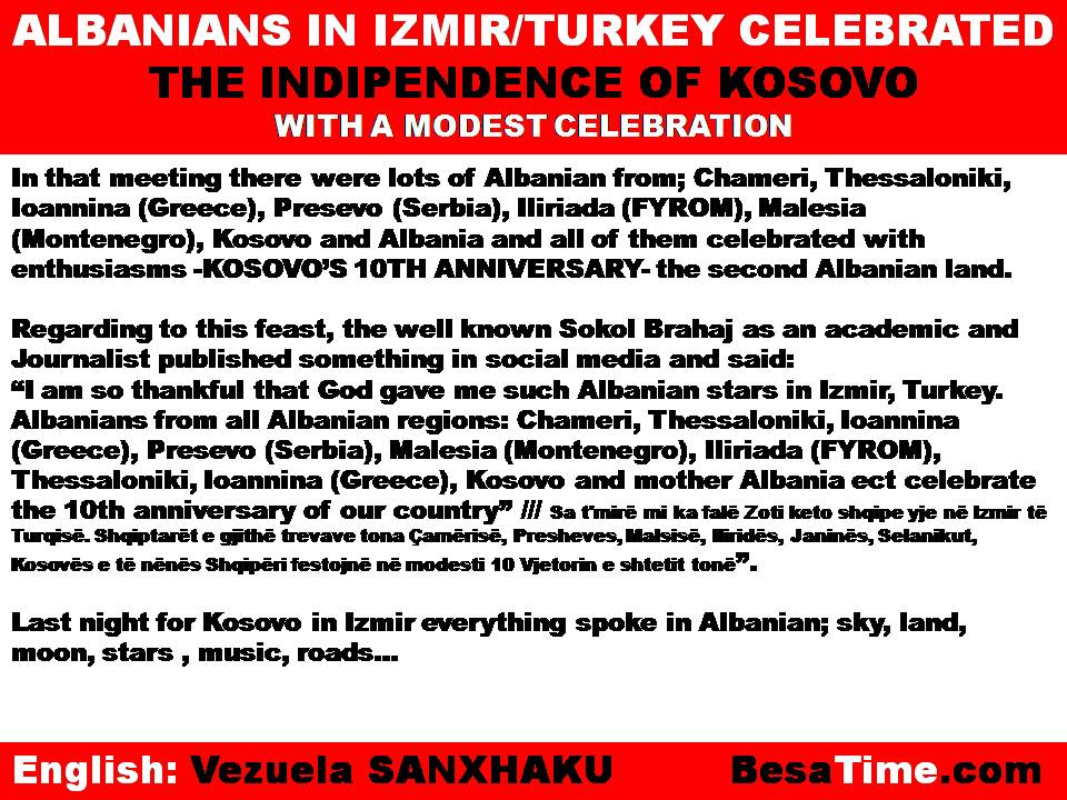 ALBANIANS IN IZMIR/TURKEY CELEBRATED THE INDIPENDENCE OF KOSOVO WITH A MODEST CELEBRATION