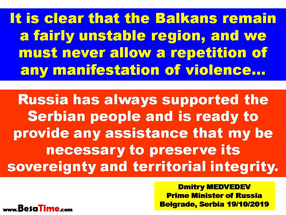 IT IS CLEAR THAT THE BALKANS REMAIN A FAIRLY UNSTABLE REGION By: Dmitry MEDVEDEV