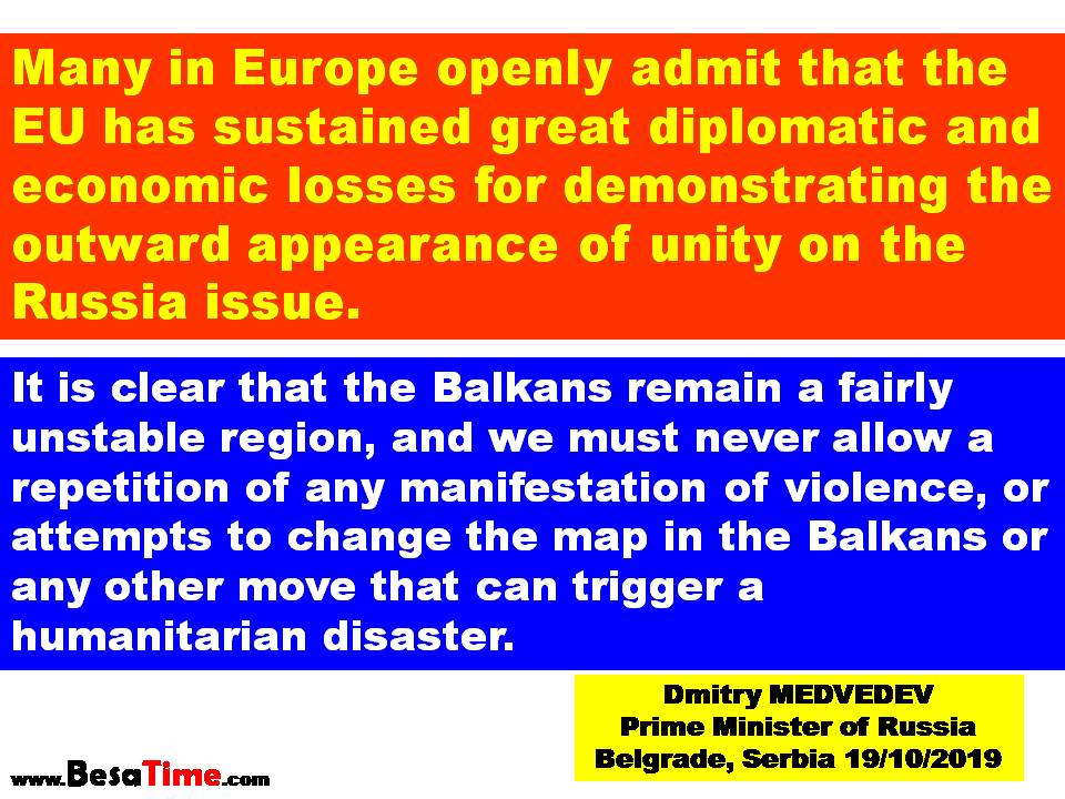 IT IS CLEAR THAT THE BALKANS REMAIN A FAIRLY UNSTABLE REGION By: Dmitry MEDVEDEV