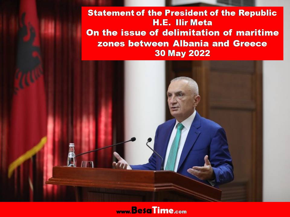Statement of the President of the Republic Meta: On the issue of delimitation of maritime zones between Albania and Greece
